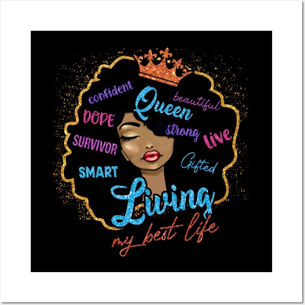 Living my best life, Black Girl Magic, Black Woman Wall Art by UrbanLifeApparel